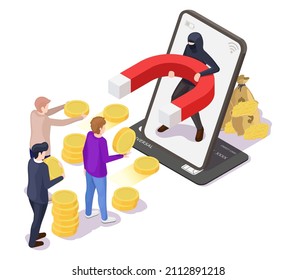 People giving money to thief, cyber criminal from mobile phone attracting cash with magnet, flat vector isometric illustration. Credit card fraud, cyber crime, financial fraud.