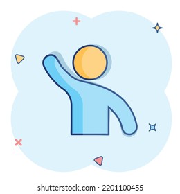 People Greeting With Hand Up Icon In Comic Style. Person Gesture Vector Cartoon Illustration Pictogram. People Leader Business Concept Splash Effect.