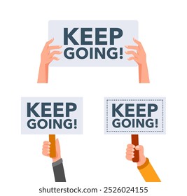 People holding placards with keep going motivation quote