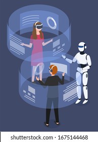 People interacting with each other with vr glasses, using hologram and cyberspace. Robot talking to humans. Innovative technologies of future. Modern devices and gadgets. Vector in isometric style