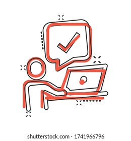 People with laptop computer icon in comic style. Pc user check mark cartoon vector illustration on white isolated background. Office manager splash effect business concept.