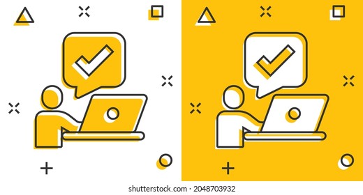 People with laptop computer icon in comic style. Pc user check mark cartoon vector illustration on white isolated background. Office manager splash effect business concept.