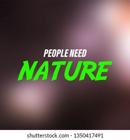 people need nature. Life quote with modern background vector illustration