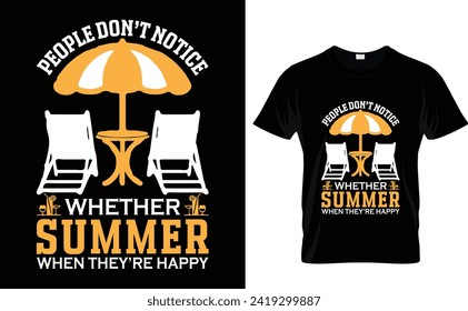 People don’t notice  whether  it’s winter  or summer  when they’re happy  Snow Winter T-Shirt Design Template 
