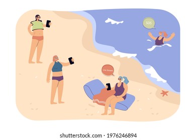 People on beach ignoring drowning woman. Female characters livestreaming on seashore while girl asking for help flat vector illustration. Addiction, social media concept for banner, website design