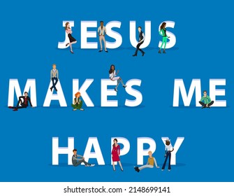 People on "Jesus Makes Me Happy" for Web, Mobile App