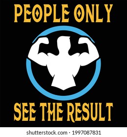 People only see the result design