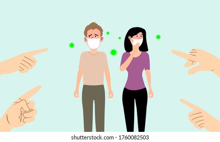 People point their finger at  women and men who is infected with the corona virus(COVID-19).He was surrounded by people who hated, despised, abused.