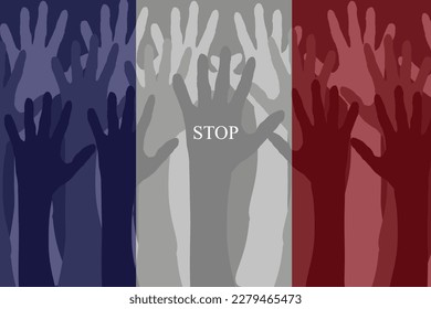 People raise their hands in pacifist protest with inscription stop against flag of france.