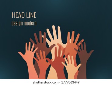 People raise their hands, vote with their hands. The concept of multinationality, diversity, union and power. Volunteering, charity, donations and solidarity. Vector illustration