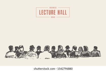 People sitting in the audience. Lecture hall. Hand drawn vector illustration, sketch