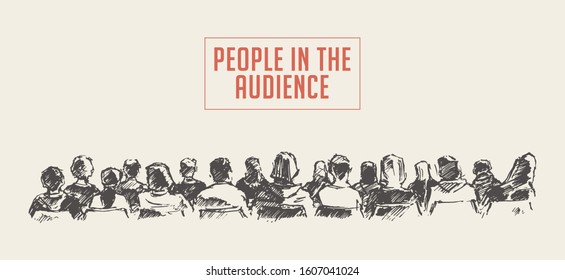 People sitting in the audience. Lecture hall. Hand drawn vector illustration, sketch