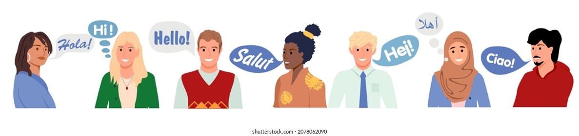 People speaking different languages. Hello greeting in languages and group of people. Friendly men and women from different countries saying hi, word of recognition. Multinational people.