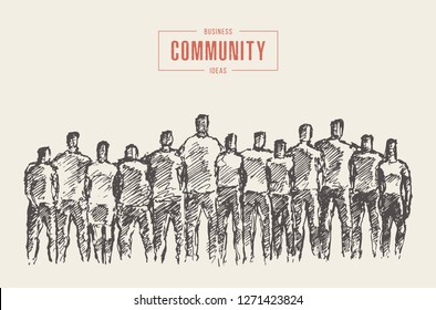 People stand close to each other in a spirit of togetherness, community, vector illustration, hand drawn, sketch