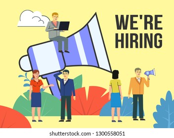 People stand near big loudspeaker, we're hiring message. Search for new employees, recruitment, vacancy. Poster for social media, web page, banner, presentation. Flat design vector illustration