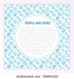 People and users concept with thin line icons: management, communication, human resouses, teamwork, candidate. Modern vector illustration, web page template.