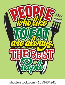People who love to eat kitchen typography retro poster. Food related modern lettering quote. Cooking wall art print.