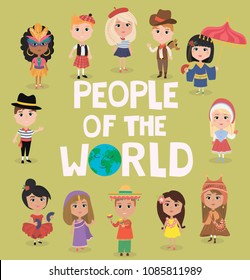 People of the world poster. Characters in different national costumes, nationalities of the world poster. Editable vector illustration