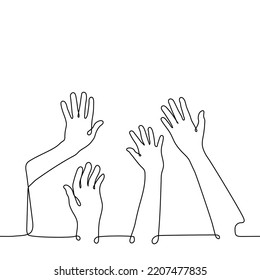 people's hands raised up - one line drawing vector. the concept of voting, referendum, jubilation of the crowd