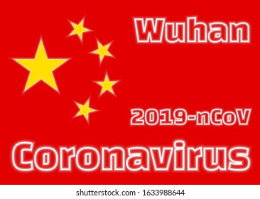 People's Republic of China flag with glowing text: Wuhan 2019-nCoV Coronavirus and shiny golden stars. EPS10 vector illustration.