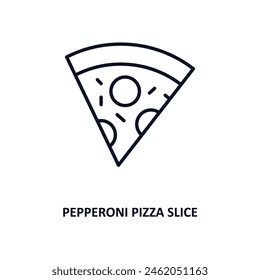 pepperoni pizza slice outline icon.  Thin line icon from bistro and restaurant collection. Editable vector isolated on white background