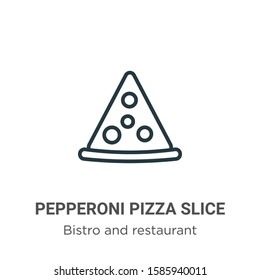 Pepperoni pizza slice outline vector icon. Thin line black pepperoni pizza slice icon, flat vector simple element illustration from editable bistro and restaurant concept isolated on white background