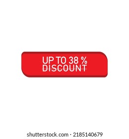 Percentage discount. Discount upto 38% . Special offer symbol. Discount tag badge Vector Illustration. Up to 38% off sale