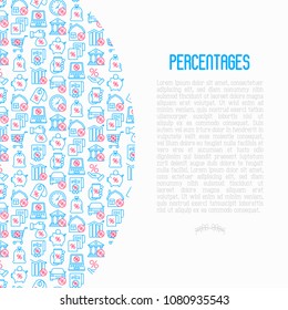 Percentages concept with thin line icon: loan, credit, offer, interest rate, sale, discount, percentage graph of growth or fall, leasing. Modern vector illustration for print media.