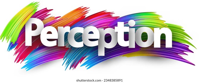 Perception paper word sign with colorful spectrum paint brush strokes over white. Vector illustration.