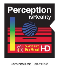 Perception is Reality slogan with old vhs cassette cover illustration