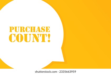 Perchase count. Speech bubble with Perchase count text. 2d illustration. Flat style. Vector line icon for Business