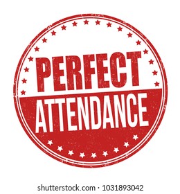 Perfect attendance grunge rubber stamp on white background, vector illustration