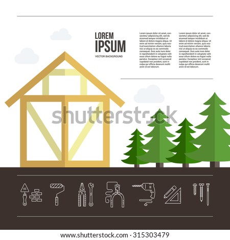 Perfect background for timber industry flyer or banner with frame house. Tools, materials and house building process. A Place for your text.
