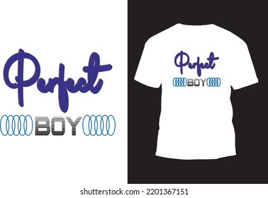 Perfect Boy typography modern t-shirt design