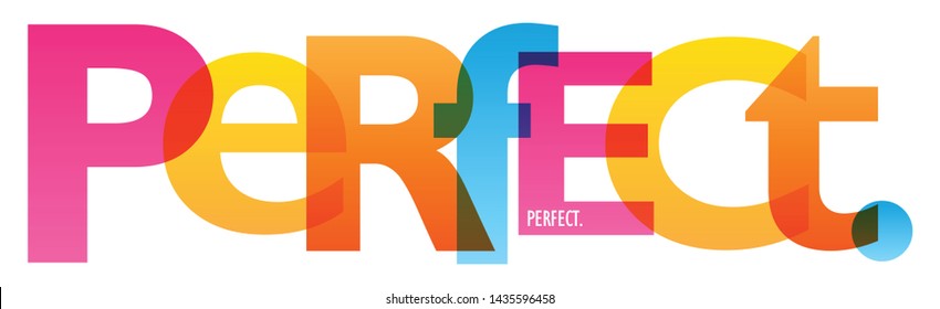 PERFECT. colorful vector concept word typography