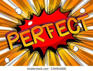 Perfect - Comic book style cartoon words on abstract background.