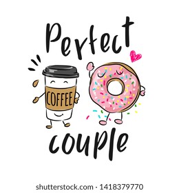 perfect couple slogan with cartoon coffee cup and donuts illustration