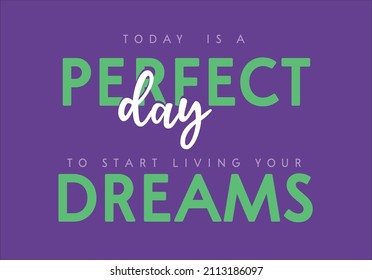 perfect day slogan vector design message 