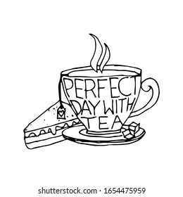Perfect day with tea. Hand drawn typography poster. Vector calligraphy quote with tea.