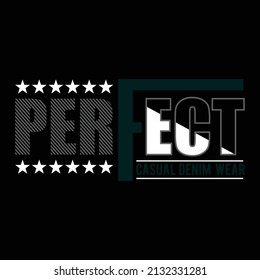 perfect design typography vector illustration for t shirt