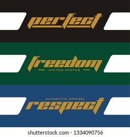 Perfect, freeedom, respect typography design. Set for t-shirt print and other uses modern style design graphics.