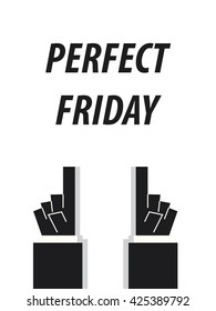 PERFECT FRIDAY typography vector illustration