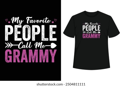 Perfect Gift Idea for World's Best Mother  Grandmother Ever  My Favorite People Call Me Grammy Shirt. Awesome present for okayest mother, mom, mama, mommy, aunt, wife, friend, grandmother,   