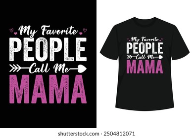 Perfect Gift Idea for World's Best American Mother  Grandmother Ever - My Favorite People Call Me Mama Shirt. Awesome present for okayest mother, mom, mama, mommy, aunt, wife, friend, 