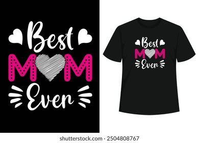 Perfect Gift Idea for World's Greatest Mother  Grandmother - Best Mom Ever Shirt. Funny present from kids, daughters, sons, dad, father, grandpa for mom, mommy, aunt, granny, nana, wife, friend,