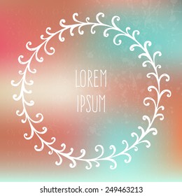 Perfect hand drawn frame on a blured vector background with a place for your text. Circle natural wreath for invitation cards, save the date, wedding card design. 