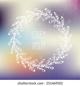 Perfect hand drawn frame on a blured vector background with a place for your text. Circle natural wreath for invitation cards, save the date, wedding card design. 