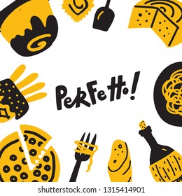 Perfect in italian - perfetto. Menu template with funny hand drawn italian food. Made in vector