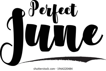 Perfect June Bold Typography Black Color Text Phrase