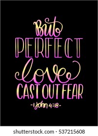 But Perfect Love Cast Out Fear. Bible Verse. Hand Lettered Quote. Modern Calligraphy. Christian Poster